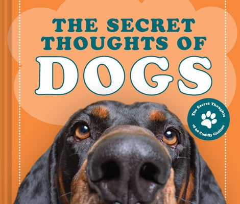 The Secret Thoughts of Dogs: Volume 2 by Rose, Cj