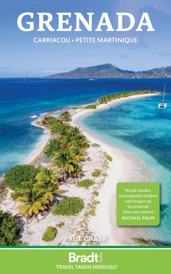 Grenada: Carriacou & Petite Martinique Paperback Bradt Guides Ltd