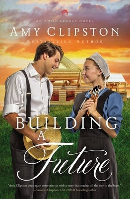 Building a Future by Clipston, Amy