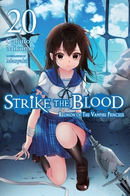 Strike the Blood, Vol. 20 (Light Novel) Paperback Yen on