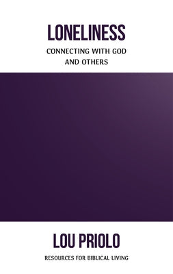Loneliness: Connecting with God and Others Paperback P & R Publishing