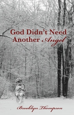 God Didn't Need Another Angel Trilogy Christian Publishing