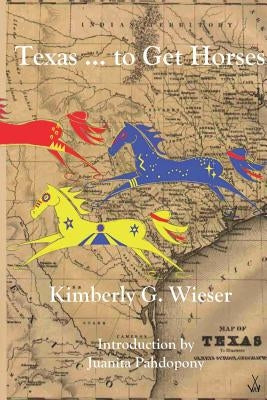 Texas... To Get Horses Paperback That Painted Horse Press
