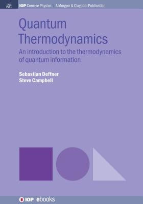 Quantum Thermodynamics: An Introduction to the Thermodynamics of Quantum Information Paperback Iop Concise Physics