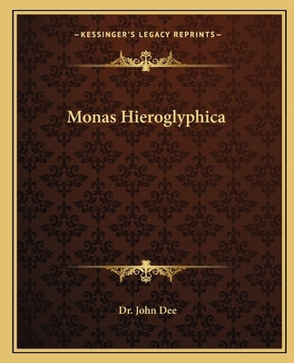 Monas Hieroglyphica by Dee, John