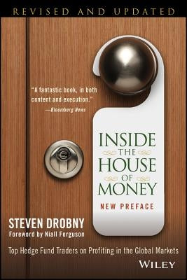 Inside the House of Money: Top Hedge Fund Traders on Profiting in the Global Markets Paperback Wiley