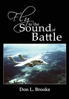 Fly to the Sound of Battle by Brooks, Don L.