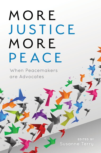 More Justice, More Peace: When Peacemakers Are Advocates Paperback Rowman & Littlefield Publishers
