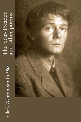 The Star-Treader and other poems Paperback Createspace Independent Publishing Platform