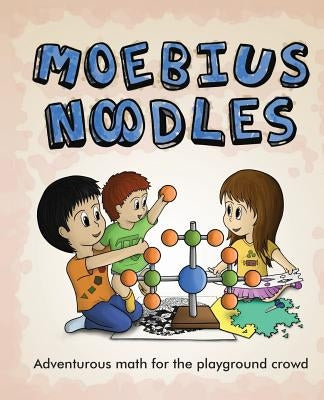 Moebius Noodles Paperback Natural Math