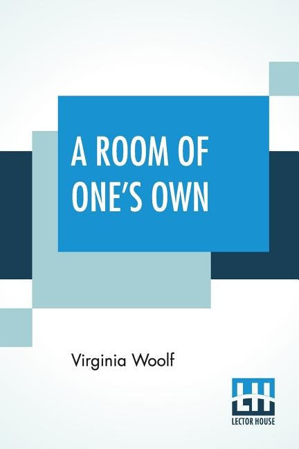 A Room Of One's Own by Woolf, Virginia