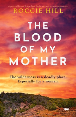 The Blood of My Mother: A Historical Saga about One Woman's Fight for Survival Paperback Bloodhound Books