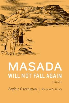 Masada Will Not Fall Again Paperback University of Nebraska Press