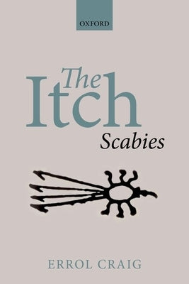 The Itch: Scabies Paperback Oxford University Press, USA