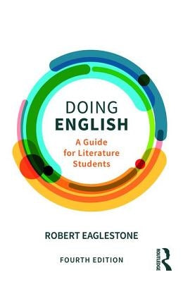 Doing English: A Guide for Literature Students by Eaglestone, Robert