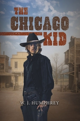 The Chicago Kid: Volume 3 by Humphrey, W. J.