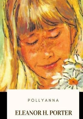 Pollyanna Paperback Createspace Independent Publishing Platform