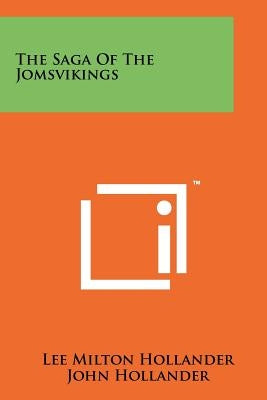 The Saga Of The Jomsvikings Paperback Literary Licensing, LLC