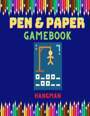 Paper and Pen: Hangman Game Paperback Independently Published