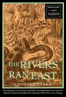 The Rivers Ran East Paperback Travelers' Tales