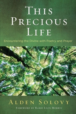 This Precious Life: Encountering the Divine with Poetry and Prayer Paperback Central Conference of American Rabbis