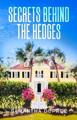 Secrets Behind the Hedges Paperback Morrison House