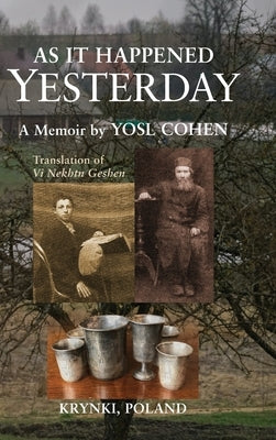 As It Happened Yesterday by Cohen, Yosl