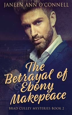 The Betrayal of Ebony Makepeace Paperback Next Chapter