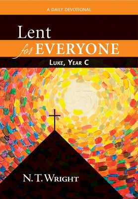 Lent for Everyone: Luke, Year C: A Daily Devotional Paperback Westminster John Knox Press