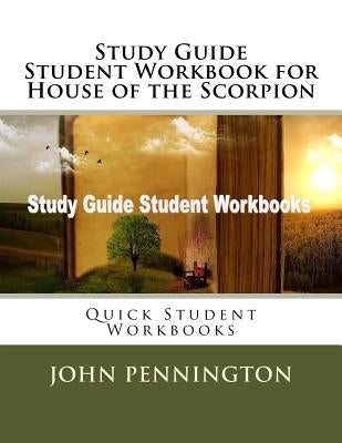 Study Guide Student Workbook for House of the Scorpion: Quick Student Workbooks by Pennington, John