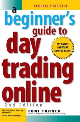 A Beginner's Guide to Day Trading Online 2nd Edition by Turner, Toni