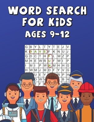 Word Search For Kids Ages 9-12: Improve Spelling, Vocabulary, and Memory ! Words Related To Professions ! Paperback Independently Published