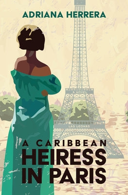 A Caribbean Heiress in Paris by Herrera, Adriana