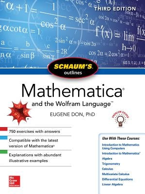 Schaum's Outline of Mathematica, Third Edition by Don, Eugene