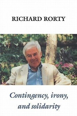 Contingency, Irony, and Solidarity Paperback Cambridge University Press