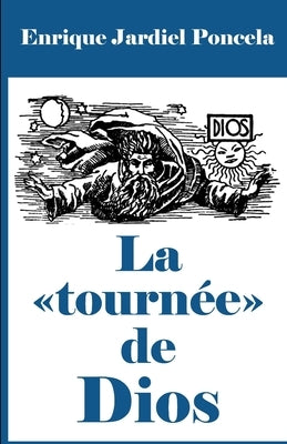 La tournée de Dios by Jardiel Poncela, Enrique