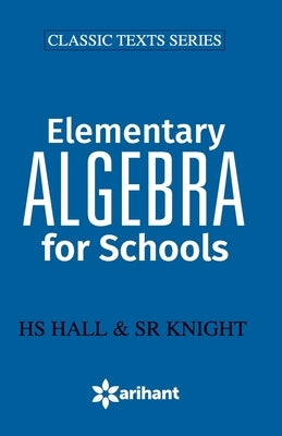 Elementry Algebra for School by Hall, Hs