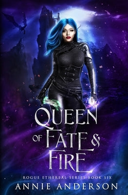 Queen of Fate & Fire by Anderson, Annie