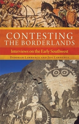 Contesting the Borderlands: Interviews on the Early Southwest Paperback University of Oklahoma Press
