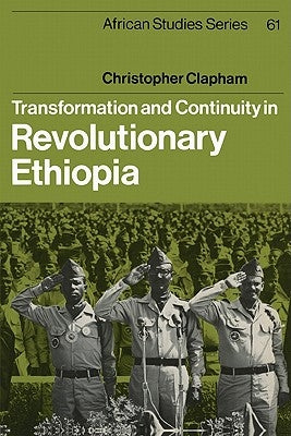 Transformation and Continuity in Revolutionary Ethiopia Paperback Cambridge University Press