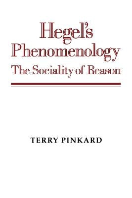 Hegel's Phenomenology: The Sociality of Reason Paperback Cambridge University Press