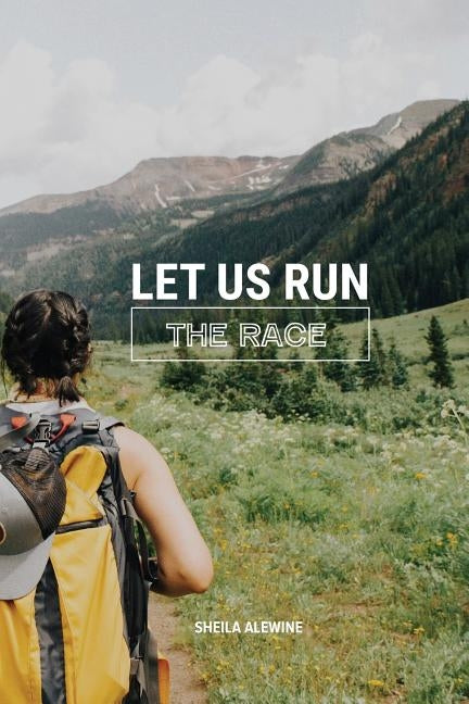 Let Us Run The Race Paperback Around the Corner Ministries