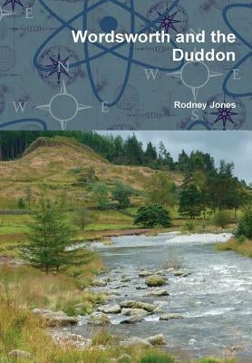 Wordsworth and the Duddon by Jones, Rodney