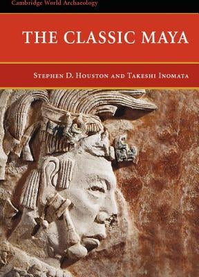 The Classic Maya Paperback Cambridge University Press