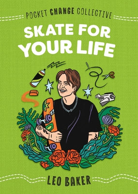 Skate for Your Life by Baker, Leo