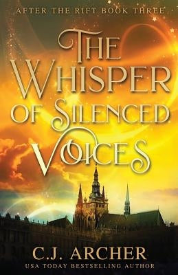The Whisper of Silenced Voices Paperback C.J. Archer