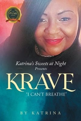 Katrina's Sweets at Night Present Krave: "I Can't Breathe" Paperback Writers Republic LLC