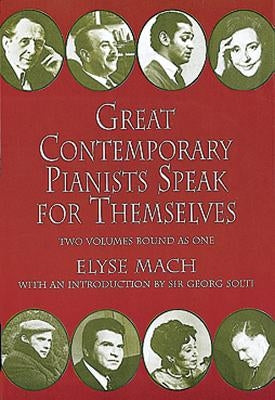 Great Contemporary Pianists Speak for Themselves by Mach, Elyse