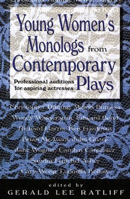 Young Women's Monologues from Contemporary Plays: Professional Auditions for Aspiring Actresses Meriwether Publishing