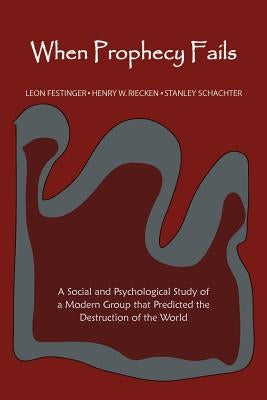 When Prophecy Fails by Festinger, Leon